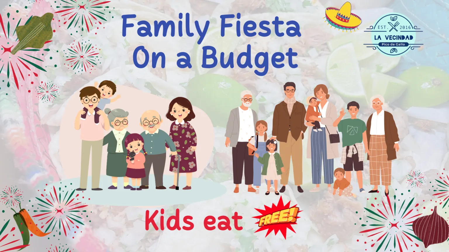 La Vecindad Family Friendly Budget Promotion