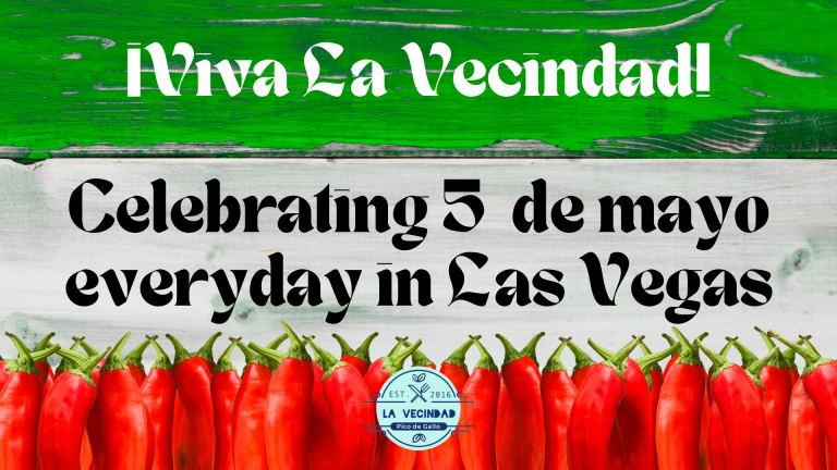 ¡Viva La Vecindad! Celebrating Cinco de Mayo Every Day in Las Vegas