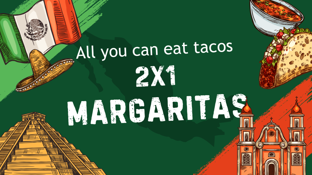 See you this Wednesday for all-you-can-eat tacos and 2x1 margaritas.